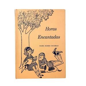 Vintage 60's Spanish Textbook Horas Encantadas Mabel Harris Coughran Text Book